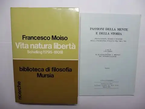 Moiso *, Francesco und Luigi Pareyson: FRANCESCO MOISO. Vita natura liberta Schelling (1795-1809). + AUTOGRAPH. + SONDERDRUCK / Estratto. Francesco Moiso "INTERPRETAZIONI ITALIANE DELLA PATOLOGIA E VISIONE DELLA FILOSOFIA DELLA NATURA TEDESCA" Milano 1989