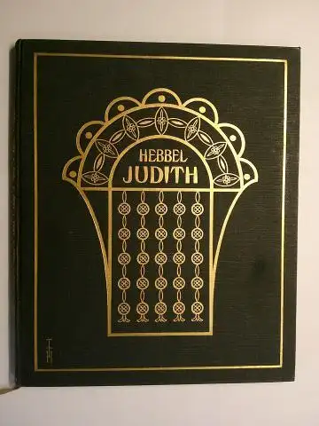 Hebbel, Friedrich und Thomas Theodor Heine (Illustr.) *: FRIEDRICH HEBBEL. JUDITH - EINE TRAGÖDIE IN 5 AKTEN. Mit den Illustrationen von Th. Th. Heine *. 