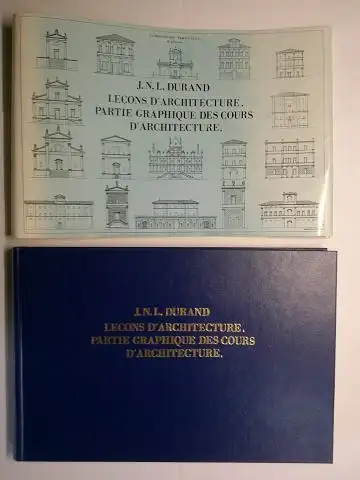 Durand *, Jean Nicolas Louis: PRECIS DES LECONS D`ARCHITECTURE données a l`École Royale Polytechnique. Par J. N. L. Durand, architecte, professeur d`architecture, et membre correspondant.. 