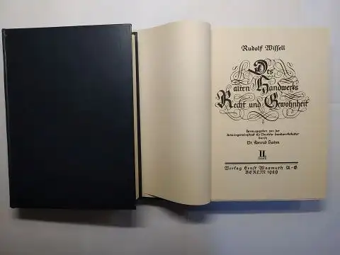 Hahm, Dr. Konrad und Rudolf Wissell: Rudolf Wissell   Des alten Handwerks Recht und Gewohnheit. I. Band /  II. Band (Handwerksbrauch und Gewohnheit).. 