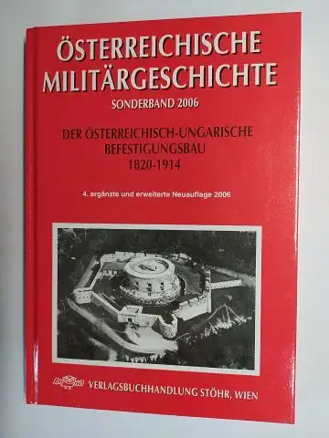 de Paula, Mörz: DER ÖSTERREICHISCH-UNGARISCHE BEFESTIGUNGSBAU 1820-1914 *. 