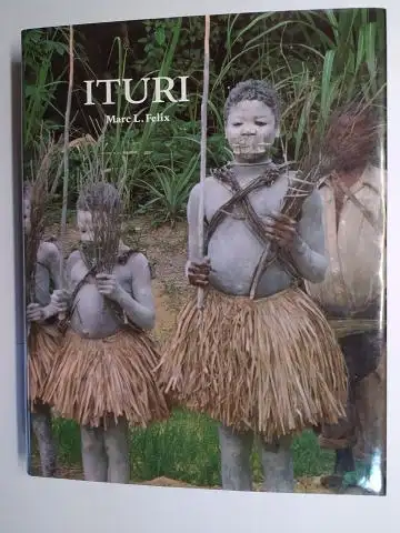 Felix, Marc L. und Verlag Galerie Fred Jahn: ITURI *. THE DISTRIBUTION OF POLYCHROME MASKS IN NORTHEAST ZAIRE / DIE VERBREITUNG POLYCHROMER MASKEN IN NORDOST-ZAIRE. English / Deutsch. 