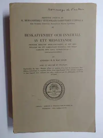 Mac Leod *, Andries H.D: BESKAFFENHET OCH INNEHALL AV ETT MEDVETANDE (The nature and content of a consciousness) in Swedish. PROBLEM RÖHANDE BESKAFFENHETEN AV ETT.. 