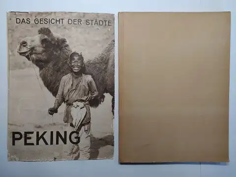 Perckhammer, Heinz v. und Arthur Holitscher: HEINZ VON PERCKHAMMER. PEKING *. GELEITWORT VON ARTHUR HOLITSCHER. 