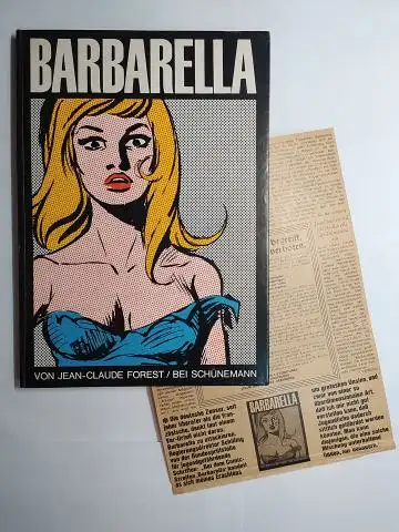 Forest *, Jean-Claude und Walther H. Schünemann (Hrsg.): BARBARELLA  VON JEAN-CLAUDE FOREST - EIN CITY-BUCH. 