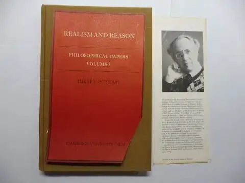 Putnam *, Hilary: REALISM AND REASON - PHILOSOPHICAL PAPERS VOLUME. 