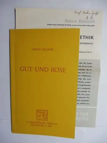 Reiner *, Hans: GUT UND BÖSE. Ursprung und Wesen der sittlichen Grundunterscheidungen. + AUTOGRAPHEN *. 