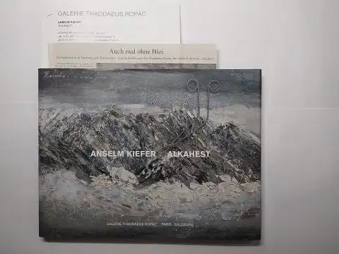 Kiefer *, Anselm, Thaddaeus Ropac (Hrsg/Edited by) und Arne Ehrmann: ANSELM KIEFER. ALKAHEST. Ausstellung 28. Juli - 24. September 2011 Galerie Thaddaeus Ropac Salzburg. + Englischen Textteil. 