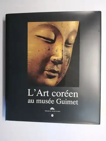 Cambon, Pierre: L`Art coréen au musée Guimet *. Français-Anglais. 