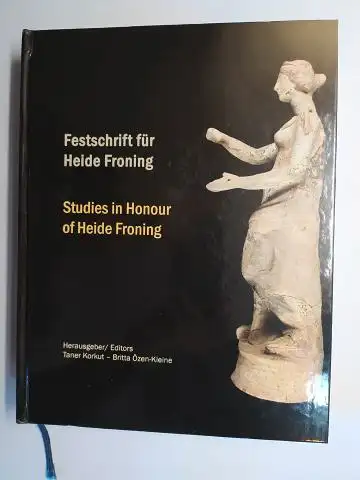 Korhut (Hrsg.), Taner, Britta Özen-Kleine (Hrsg.) Heide Froning u. a: Festschrift für Heide Froning / Studies in Honour of Heide Froning *. 