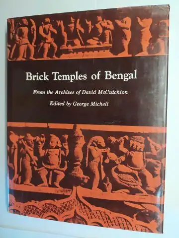 Michell (Edited by), George, David McCutchion and  Tarapada Santra / Zulekha Haque: Brick Temples of Bengal *. From the Archives of David McCutchion. 