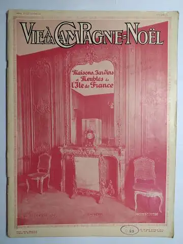 Maumene (Directeur), Albert: VIE A LA CAMPAGNE-NOËL. Maisons, Jardins et Meubles de l`Ile de France *. 