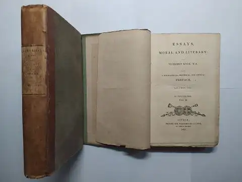 Knox, M.A. *, Vicesimus: ESSAYS, MORAL AND LITERARY: by VICESIMUS KNOX, M.A. with A BIOGRAPHICAL, HISTORICAL, AND CRITICAL PREFACE. IN TWO VOLUMES. VOL. I - VOL. II. 2 BÄNDE (KOMPLETT). 