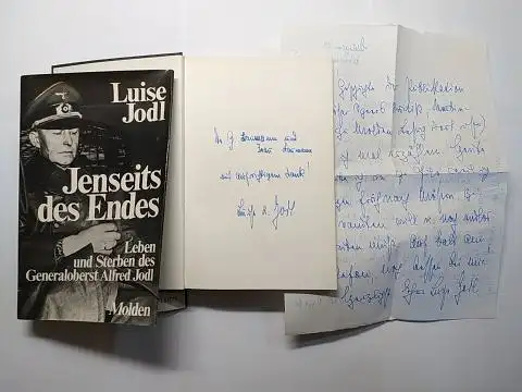 Jodl *, Luise: Jenseits des Endes. Leben und Sterben des Generaloberst Alfred Jodl. + AUTOGRAPHEN (WIDMUNG + BRIEF von Luise Jodl) *. 