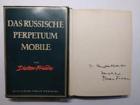 Friede *, Dieter: DAS RUSSISCHE PERPETUM MOBILE. + AUTOGRAPH (von Dieter Friede *). "Seit der Zeit Peters I. hat die Politik Rußlands nie aufgehört, eine Eroberungspolitik zu sein... Abbé de Pradt, 1823". Zitat. 