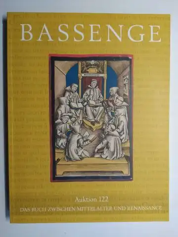 Bassenge, David,  Markus Brandis / Harald Damaschke Stephan Schurr u. a: DAS BUCH ZWISCHEN MITTELALTER UND RENAISSANCE. Alte Drucke des 15. und 16. Jahrhunderts. 