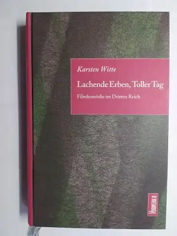 Witte *, Karsten: Lachende Erben, Toller Tag. Filmkomödie im Dritten Reich. + AUTOGRAPH *. 