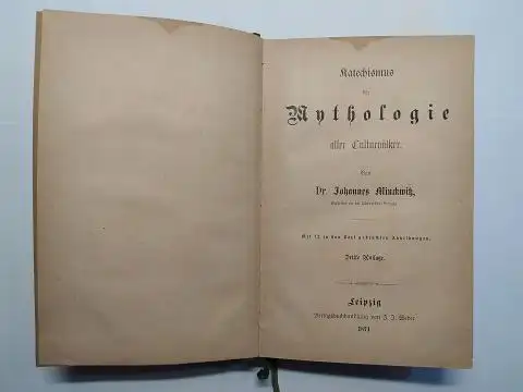 Minckwitz *, Dr. Johannes: Katechismus der Mythologie aller Culturvölker (Illustriert).