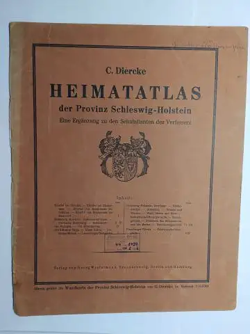 Diercke, C. Carl (Paul): C. Diercke HEIMATATLAS der Provinz Schleswig-Holstein. Eine Ergänzung zu den Schulatlanten des Verfassers. 