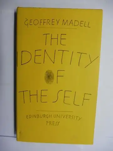 Madell *, Geoffrey: GEOFFREY MADELL *. THE IDENTITY OF THE SELF. 