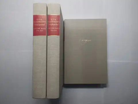 Hoffmann *, E.T.A., Hans von von Müller und Friedrich Schnapp: E.T.A. HOFFMANNS (Hoffmann) BRIEFWECHSEL. Gesammelt und erläutert von Hans von Müller und Friedrich Schnapp. Erster.. 
