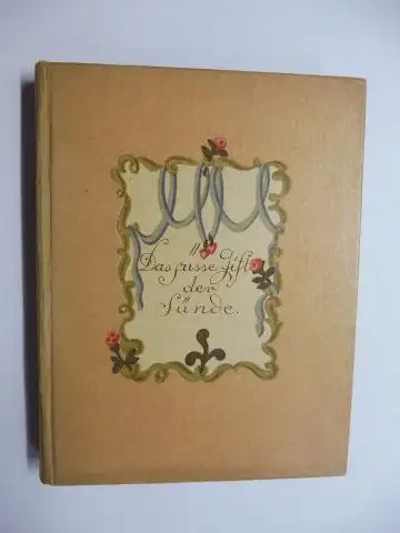 Fleischer (Hrsg.), Victor und Fritzi Löw (Illustr.) *: Das süße Gift der Sünde. Eine Arznei für alle, so ihrer bedürfen, kredenzt in schönen Gefäßen des 18. Säkulums. Mit 12 farbigen Originallithographien und Buchschmuck von Fritzi Löw. 