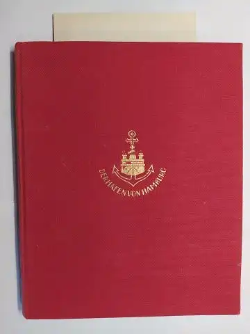 Böttcher, Dipl. Ing. W., Dipl. Ing. e.h. L. Wendemuth und Dr. G. Leuckfeld (Anhang): DER HAFEN VON HAMBURG. 