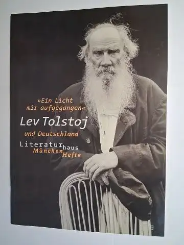Wittmann, Reinhard G.,  Marion Bösker / Alke Wendlandt und Johanna Renate Döring Smirnow: Ein Licht mir aufgegangen - Lex Tolstoj und Deutschland *. 