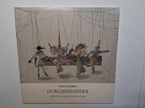 Flora, Paul und Thomas Flora (Hrsg.): PAUL FLORA - DURCHEINANDER. + AUTOGRAPH *. 