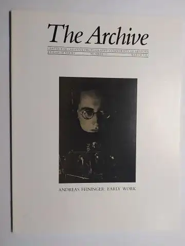 Enyeart, James, Andreas Feininger (Fotos) und  Stuart Alexander / Sharon Denton / Franz Roh ( Archives): ANDREAS FEININGER *: EARLY WORK. The Archive. CENTER FOR CREATIVE PHOTOGRAPHY. UNIVERSITY OF ARIZONA, RESEARCH SERIES, NUMBER 17. 