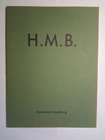 Bachmayer (Hrsg.) *, Hans Matthäus: Katalog der Kunstverein Augsburg im Holbeinhaus zur Ausstellung Hans Matthäus Bachmayer (Gruppe SPUR), Januar / Februar 1991. 