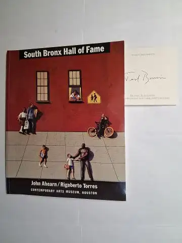 Goldstein (Essays), Richard, Michael Ventura Marilyn A. Zeitlin (Guest Curator) a. o: South Bronx Hall of Fame. Sculpture by John Ahearn and Rigoberto Torres. + AUTOGRAPH von TED BONIN *. With Essays. 