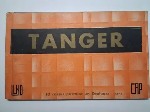 Autor/Autorin (unbekannt) und CAP: TANGER. 10 cartes postales en Couleurs. Serie 1. (10 Vues Détachables - 10 Postkarten in Farbe). 