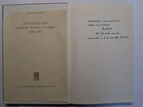 Meissner *, Erhard: FÜRSTBISCHOF ANTON IGNAZ FUGGER (1711-1787). + AUTOGRAPH *. 