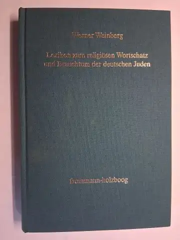 Weinberg, Werner und Günther Holzboog (Autograph): Lexikon zum religiösen Wortschatz und Brauchtum der deutschen Juden. + AUTOGRAPH (von Verleger) *. 