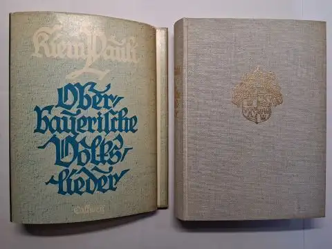 Pauli, Kiem, Karl Alexander Müller (Nachwort) und Emil Preetorius (Gestaltung): Sammlung Oberbayrischer Volkslieder (Oberbayerische Volkslieder) herausgegeben von Kiem Pauli *. 