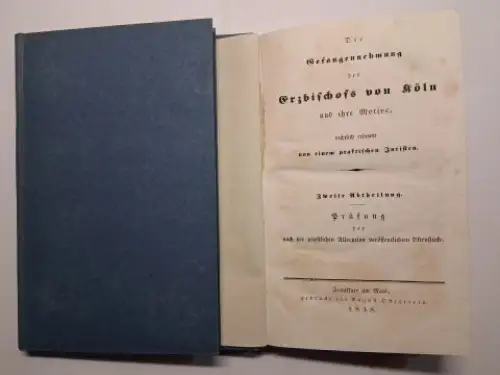 Versch. AutorenDr. Philipp Marheinecke Karl F. Ruppenthal u. a: 1) Clemens August, Erzbischof von Köln, den 20. November 1837 nach nicht ganz zweijähriger Amtsverwaltung verhaftet.. 