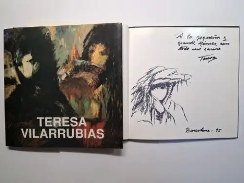 Vilarrubias *, Teresa und Rafael Manzano: TERESA VILARRUBIAS. LA ARTISTA EN EL GIRO DE LAS TRES EPOCAS QUE LA DIBUJAN. + AUTOGRAPH u. KL. ZEICHNUNG *. 