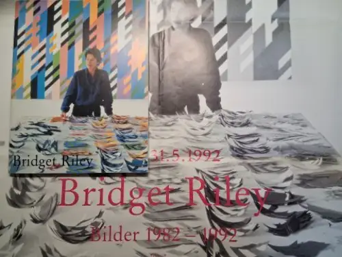 Grisebach , Lucius und Bridget Riley *: Bridget Riley. * Bilder 1982 1992. Ausstellung in der Kunsthalle Nürnberg / Quadrat Bottrop Josef Albers Museum /.. 