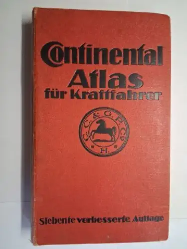 Continental, Caoutchouc- u. Gutta-Percha-Compangnie: Continental Atlas für Kraftfahrer (Mittel-Europa) *. 