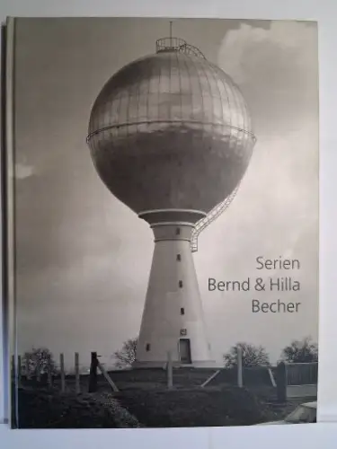 Becher, Bernd u. Hilla,  Susanne Lange / Ariane Grigoteit / Vanessa Adler und  Britta Färber / Wiebke Müller-Stüler / Christina Pelka: Serien Bernd & Hilla Becher aus der Sammlung / dalla collezione Deutsche Bank. Deutsch / Italienisch. 