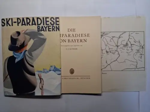 Luther (Hrsg./Einl.), C.J: SKI-PARADIESE (Die Skiparadiese der Alpen) VON BAYERN. 