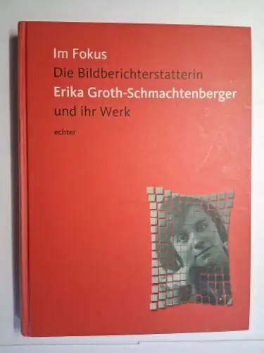 Dippold, Christine und Monika Kania-Schütz: Im Fokus. Die Bildberichterstatterin Erika Groth-Schmachtenberger und ihr Werk *. Schriften des Freilichtmuseums des Bezirks Oberbayern an der Glentleiten Nr. 31 (Ausstellung 15.06. bis 11.11.2008). 