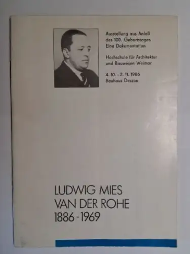 Winkler, Klaus Jürgen, Hermann Wirth (Zeichnungen) und Christian Schädlich: LUDWIG MIES VAN DER ROHE 1886 1969. Ausstellung aus Anlaß des 100. Geburtstages. Eine Dokumentation für.. 