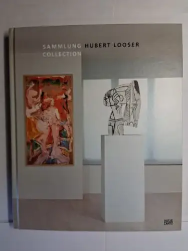 Brugger (Hrsg.), Ingried und Florian Steininger: SAMMLUNG / COLLECTION HUBERT LOOSER *. 26. April   15. Juli 2012 Bank Austria Kunstforum, Wien. Deutsch /.. 
