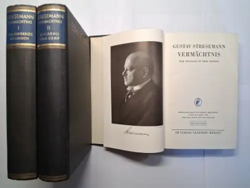 Bernhard (Hrsg.), Henry, Wolfgang Götz und Paul Wiegler: GUSTAV STRESEMANN VERMÄCHTNIS. Der Nachlass in drei Bänden. Band 1: Vom Ruhrkrieg bis London - Band 2: Locarno und Genf - Band 3: Von Thoiry bis zum Ausklang. 