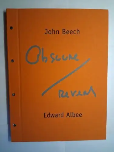 Albee, Edward, John Beech * and Klaus Baumgärtner: Edward Albee. THE ART OF JOHN BEECH / Obscure / Reveal. 