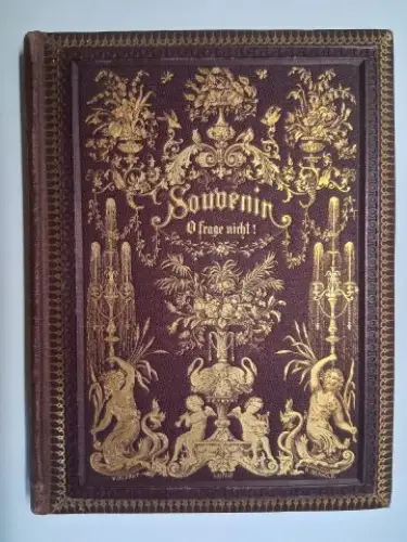 Thumann, Georgy. und Füllhaas: SOUVENIR - O frage nicht! von Georgy. Thumann und Füllhaas bildlich erläutert. 