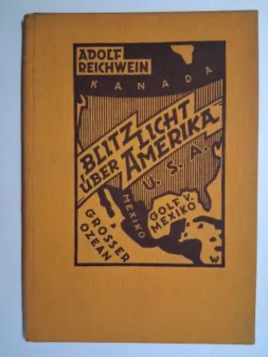 Reichwein *, Adolf: ADOLF REICHWEIN * BLITZLICHT ÜBER AMERIKA. 