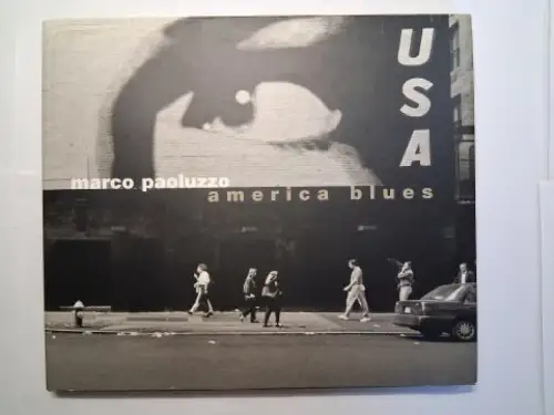 Paoluzzo, Marco: marco paoluzzo *. america blues. Deutsch / English / Francais. 